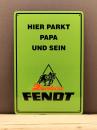 Fendt Dieselross Papa Parkplatz Blechschild Oldtimer Traktor